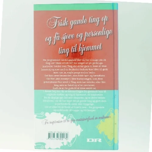 Genbrugsguld : fra gammelt  bras til originale møbler af Bettina Ohlsen (Bog)