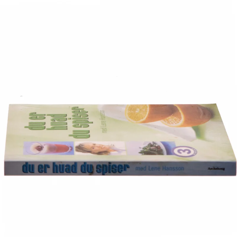 Du er hvad du spiser med Lene Hansson af Lene Hansson (Bog)