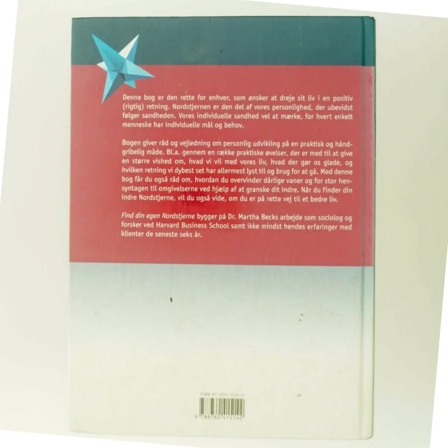 Find din egen nordstjerne : den sikre kurs til det optimale liv af Martha Beck (Bog)
