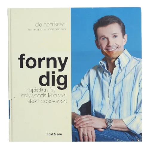 Forny dig : inspiration fra Hollywoods nr. 1 skønhedsekspert (Bog)
