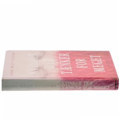 Kvinder der tænker for meget af Susan Nolen-Hoeksema (Bog)