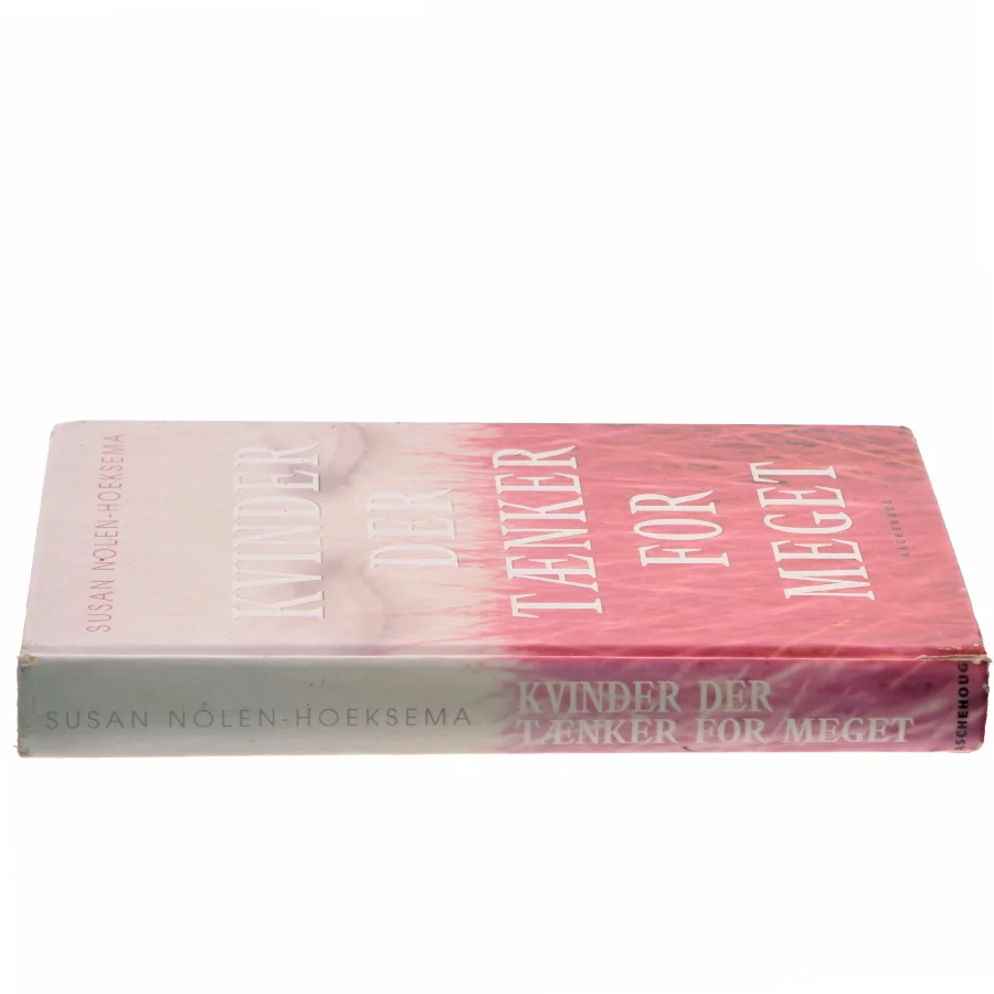 Kvinder der tænker for meget af Susan Nolen-Hoeksema (Bog)