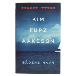Bådens navn : roman af Kim Fupz Aakeson (Bog)