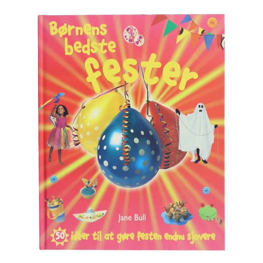 Børnenes bedste fester af Jane Bull (Bog)