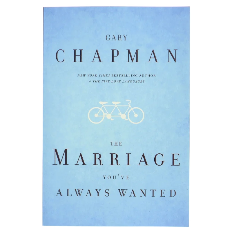 The Marriage You've Always Wanted af Gary Chapman (Bog)