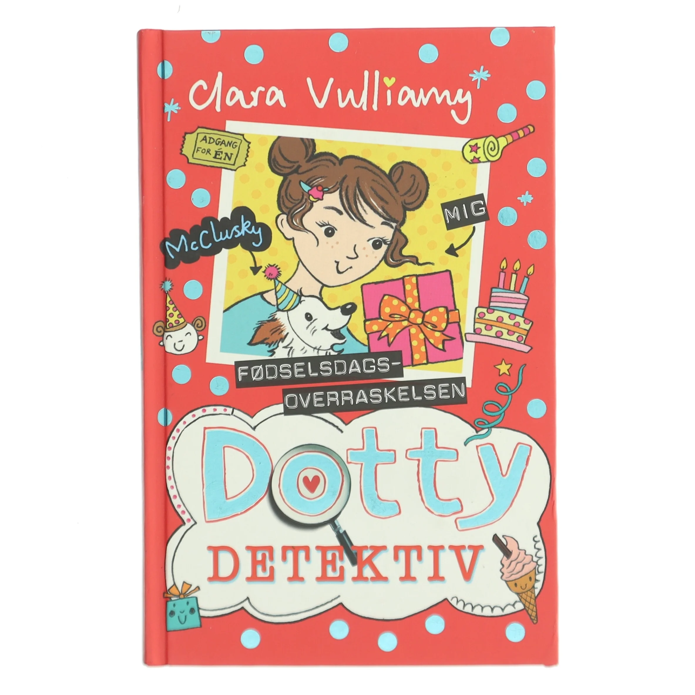 Dotty Detektiv - fødselsdagsoverraskelsen af Clara Vulliamy (Bog)