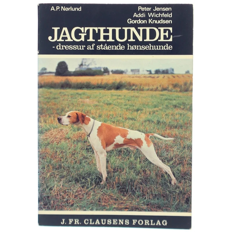 Jagthunde - dressur af stående hønsehunde fra J. Fr. Clausens Forlag