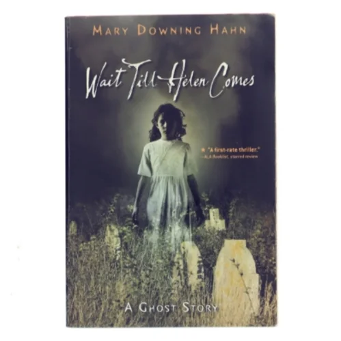Wait Till Helen Comes af Mary Downing Hahn (Bog)