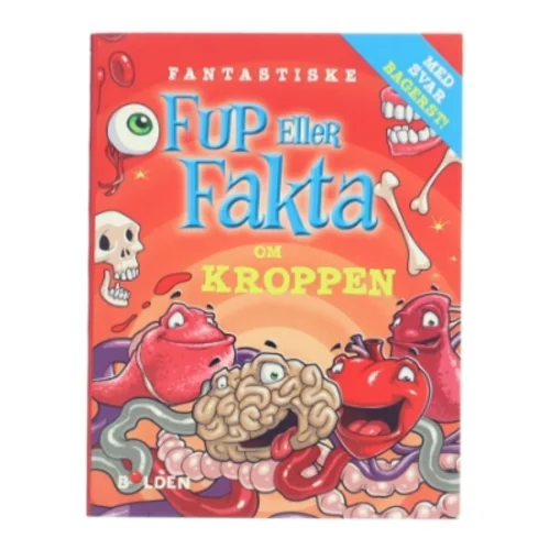 Fantastiske fup eller fakta om kroppen af <Bogens forfattere> (Bog)