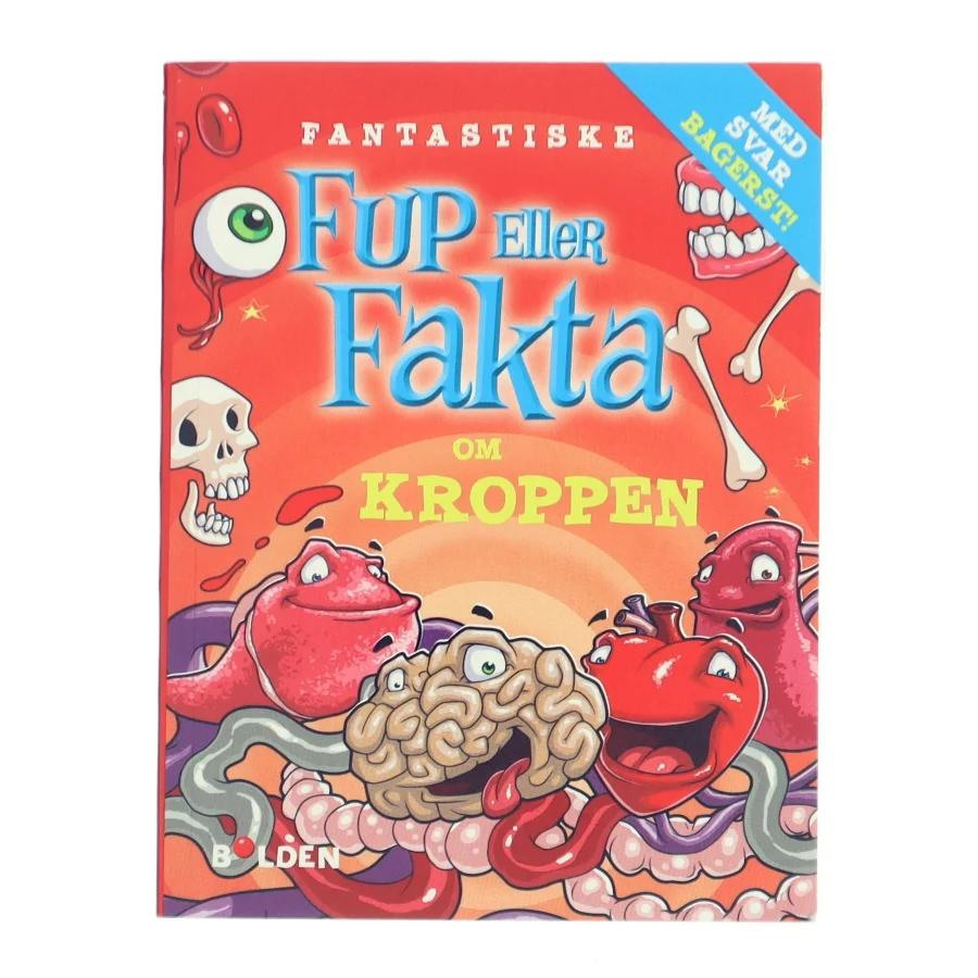 Fantastiske fup eller fakta om kroppen af <Bogens forfattere> (Bog)