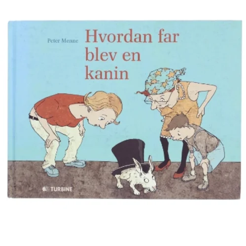 Hvordan far blev en kanin af Peter Menne (Bog)