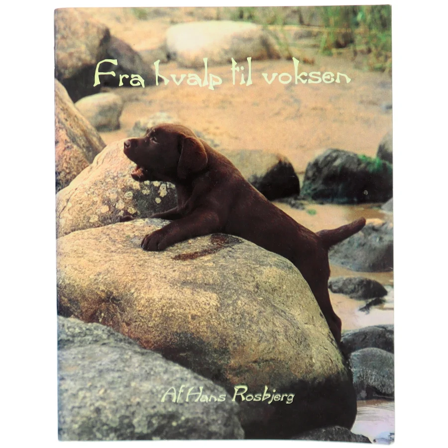 Fra hvalp til voksen af Hans Rosbjerg