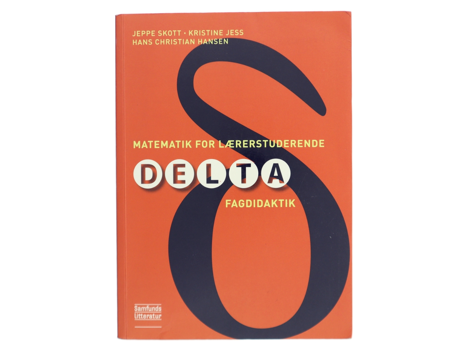 Matematik for lærerstuderende : delta 2.0 : fagdidaktik, 1.-10. klasse af Jeppe Skott (Bog)