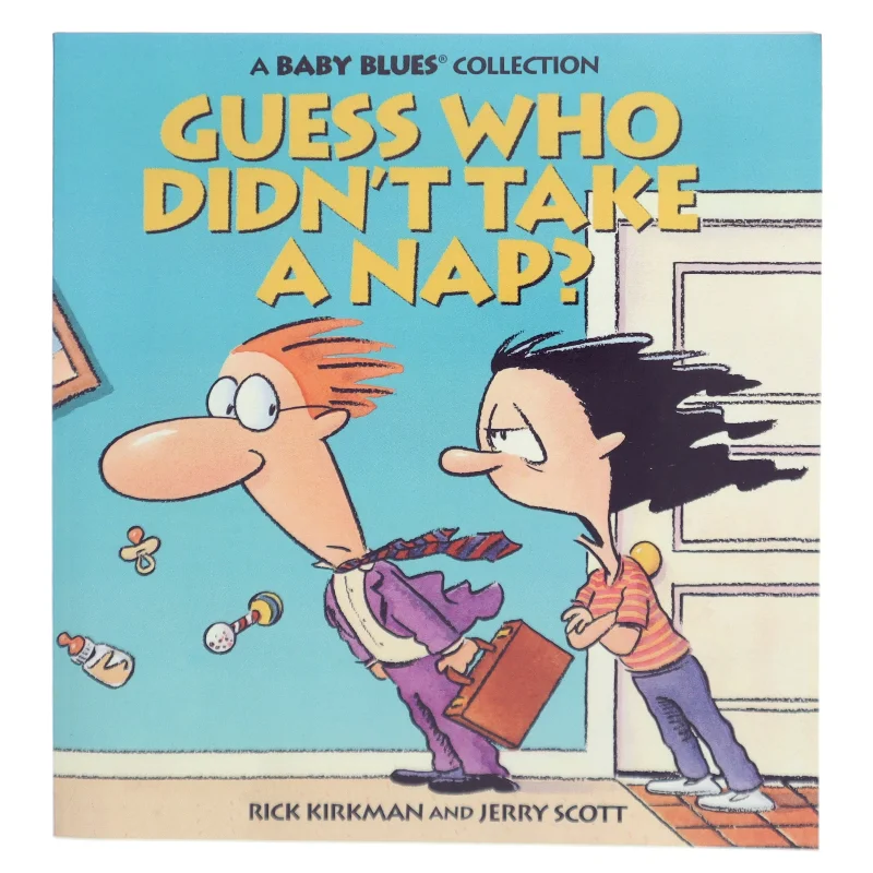 Guess Who Didn't Take a Nap? af Rick Kirkman (Bog) fra Andrews McMeel Publishing