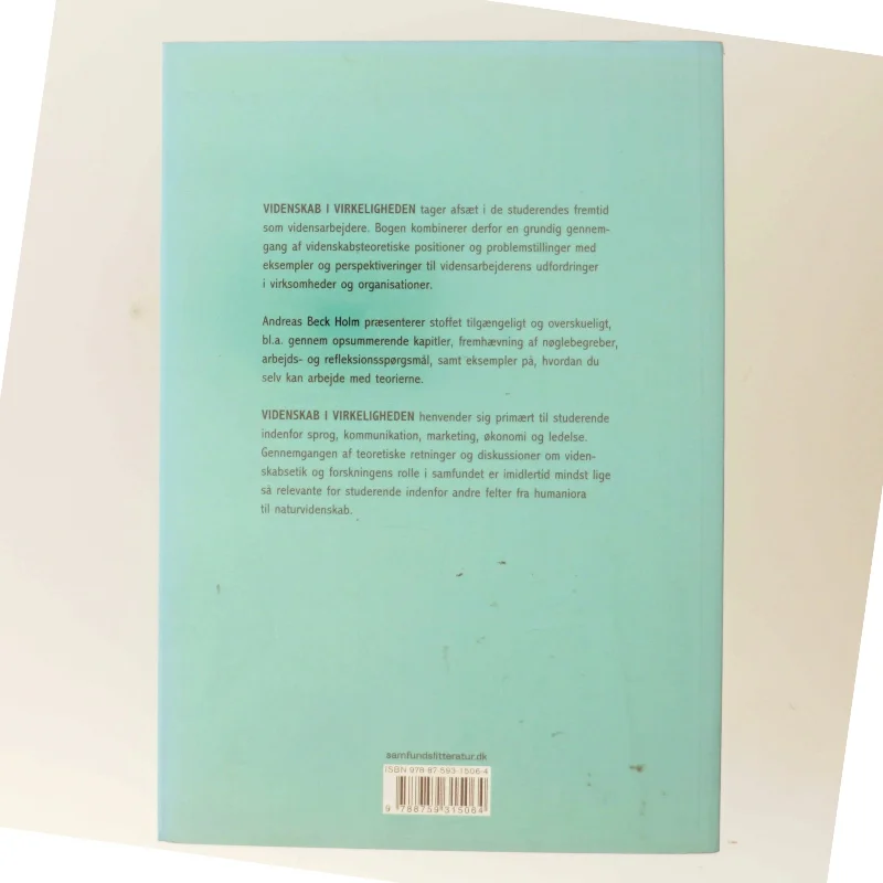 Videnskab i virkeligheden : en grundbog i videnskabsteori af Andreas Beck Holm (Bog)