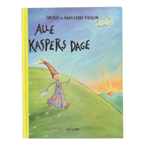 Alle Kaspers dage af Thomas og Anna-Clara Tidholm (Bog)