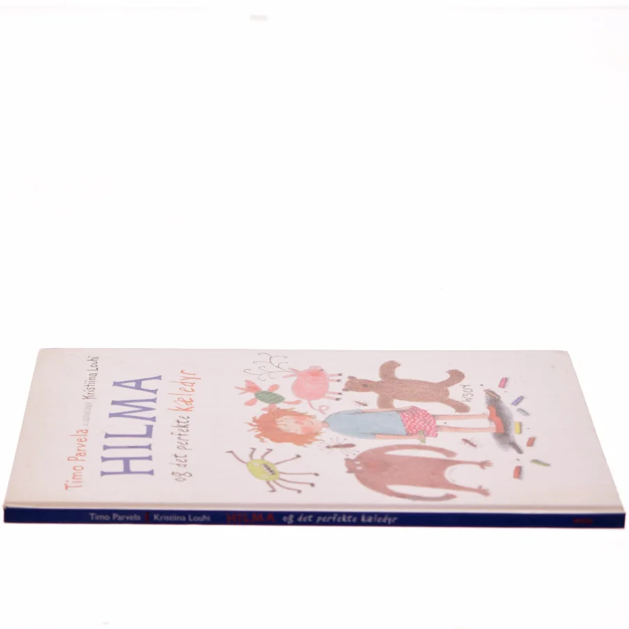 Hilma og det perfekte kæledyr af Timo Parvela (Bog)