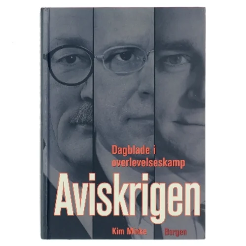 Aviskrigen : dagblade i overlevelseskamp af Kim Minke (Bog)