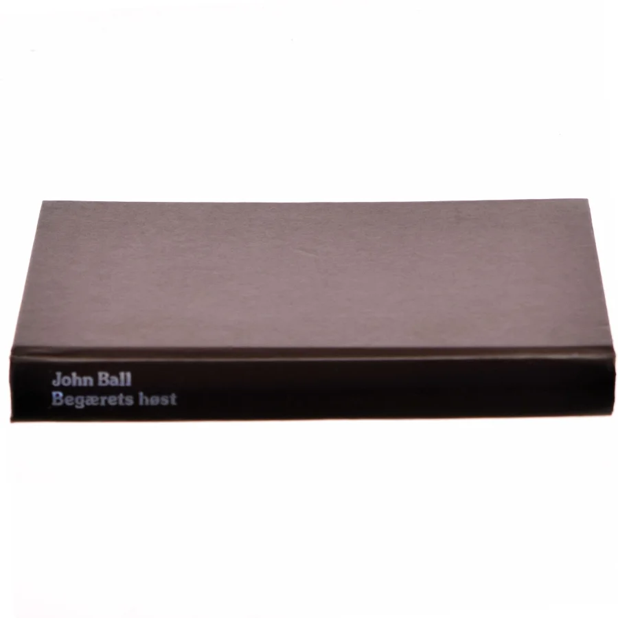 Begærets høst af John Ball (Bog)