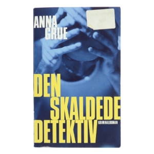 Den skaldede detektiv af Anna Grue (Bog)
