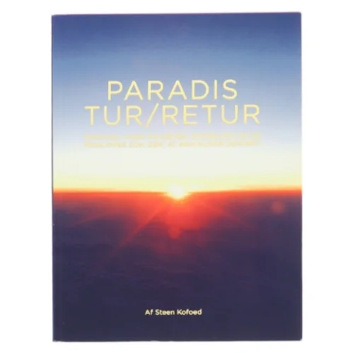 Paradis Tur/Retur af Steen Kofoed (Bog)