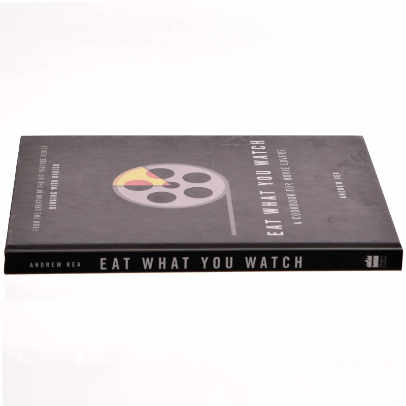 Eat what you watch : a cookbook for movie lovers af Andrew Rea (Bog)