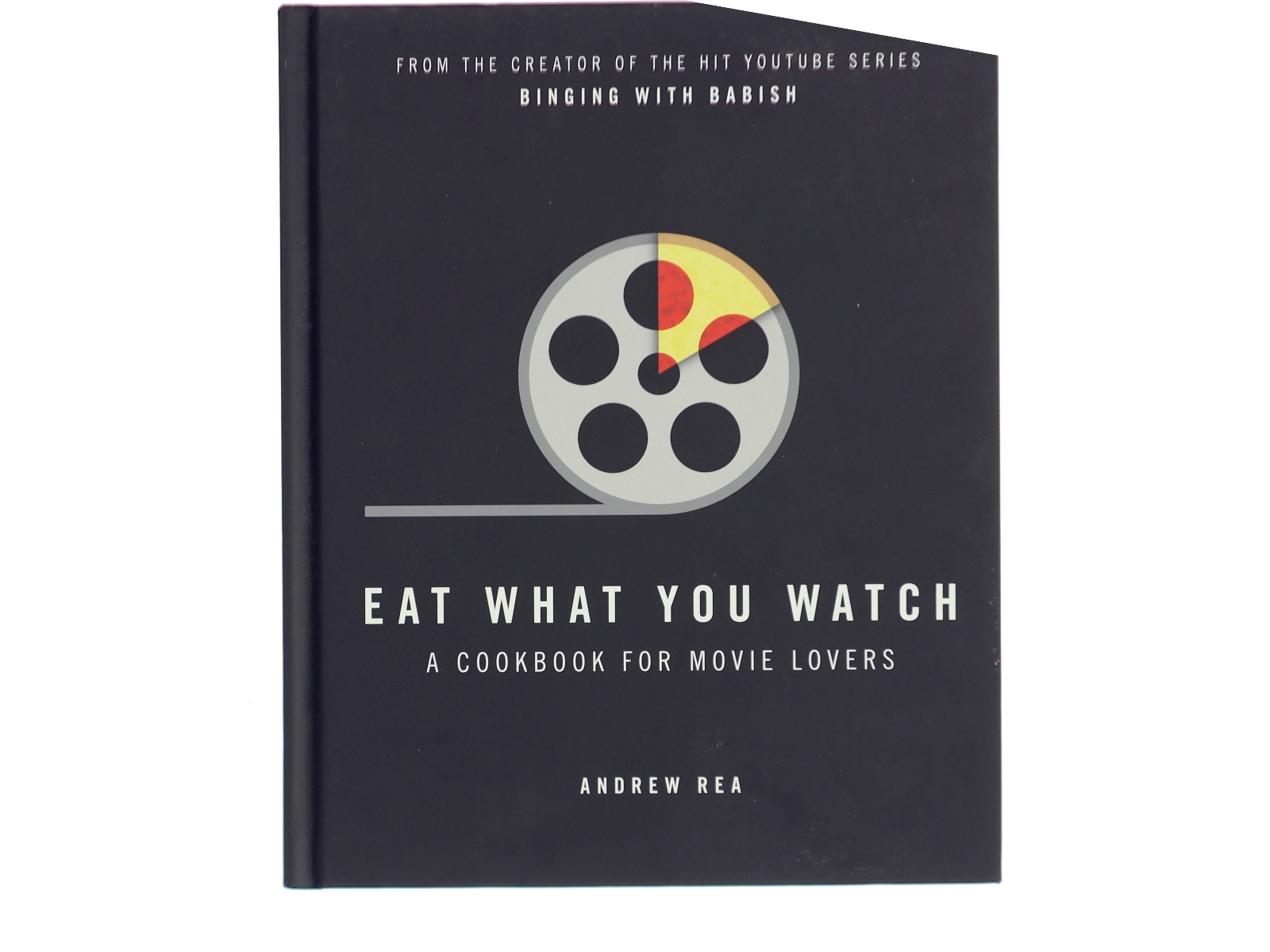 Eat what you watch : a cookbook for movie lovers af Andrew Rea (Bog)