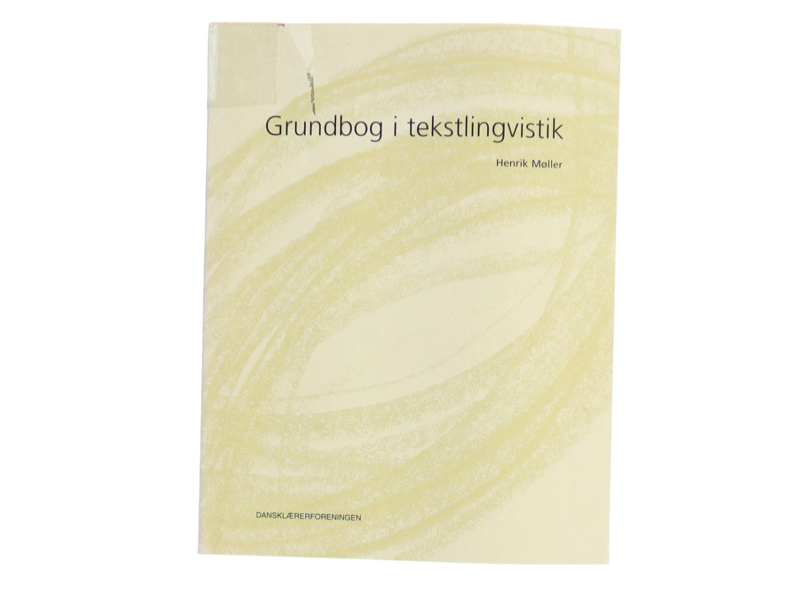 Grundbog i tekstlingvistik af Henrik Møller (f. 1942-08-11) (Bog)