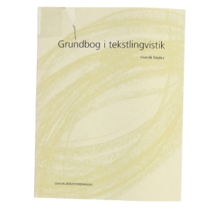 Grundbog i tekstlingvistik af Henrik Møller (f. 1942-08-11) (Bog)