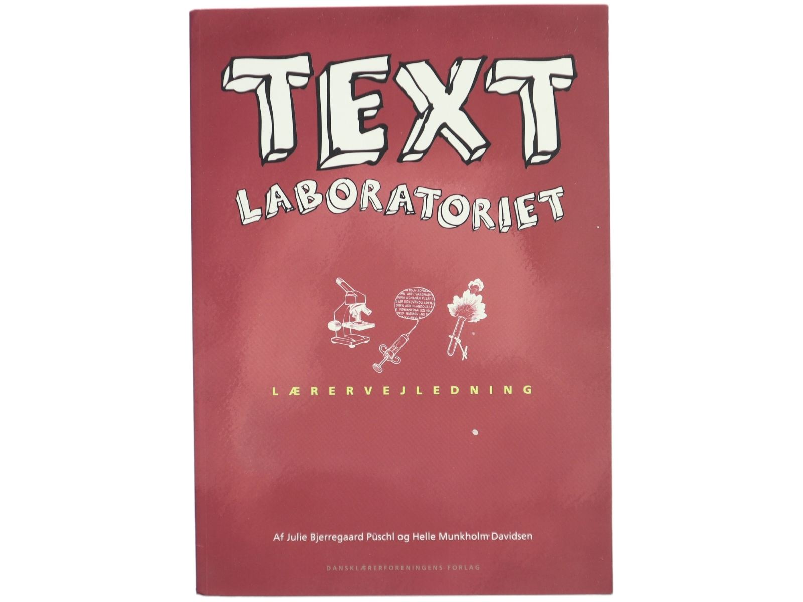 Textlaboratoriet. Lærervejledning af Julie Bjerregaard Püschl (Bog)