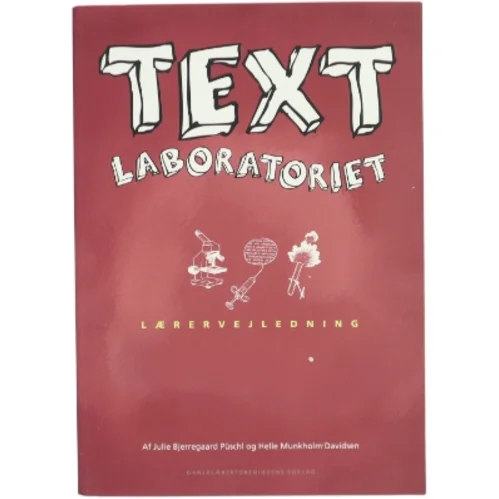 Textlaboratoriet. Lærervejledning af Julie Bjerregaard Püschl (Bog)