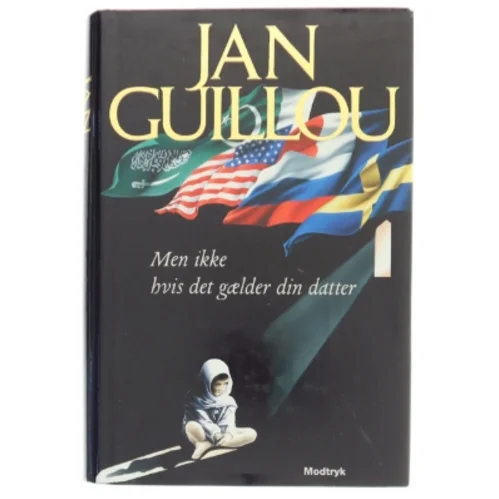 Men ikke hvis det gælder din datter af Jan Guillou (Bog)