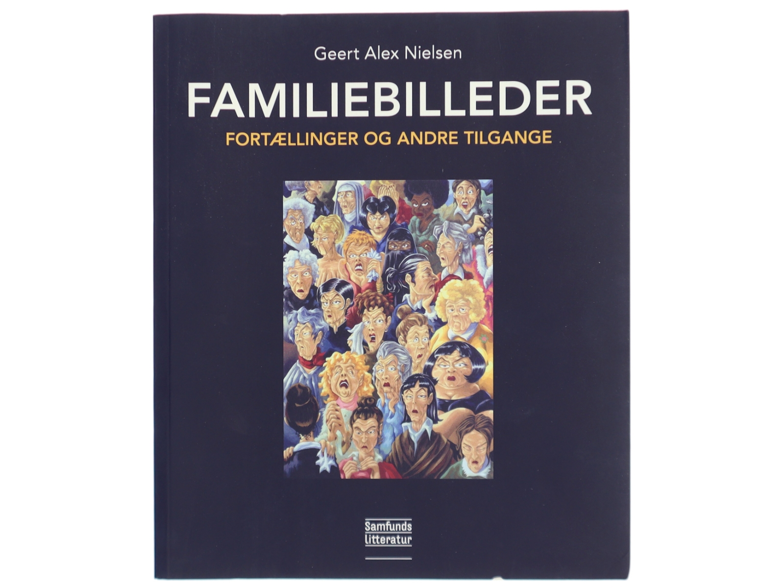 Familiebilleder : fortællinger og andre tilgange af Geert A. Nielsen (f. 1951) (Bog)