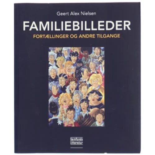 Familiebilleder : fortællinger og andre tilgange af Geert A. Nielsen (f. 1951) (Bog)