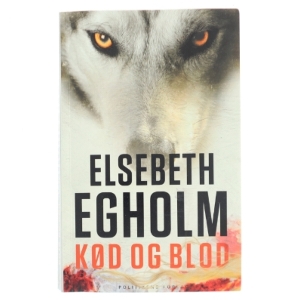 Kød og blod af Elsebeth Egholm (Bog)