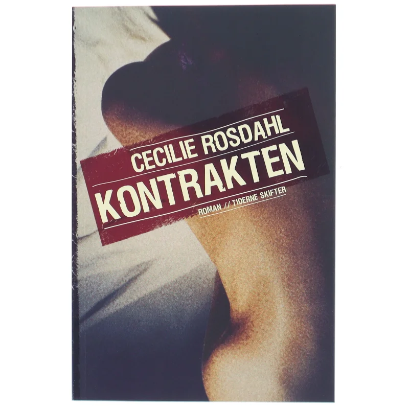 Kontrakten : roman af Cecilie Rosdahl (Bog)