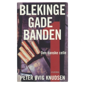 Blekinge Gade Banden af Peter Ovig Knudsen (Bog)