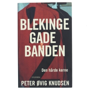Blekingegadebanden. Bind 2, Den hårde kerne af Peter Øvig Knudsen (Bog)