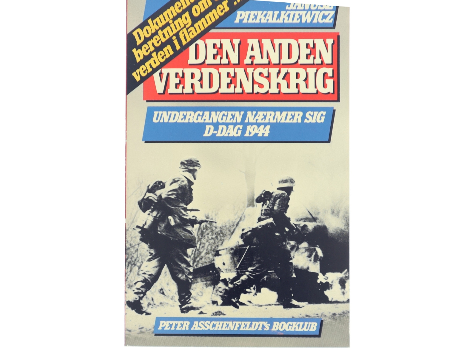 Den Anden Verdenskrig af Janusz Piekalkiewicz (Bog)