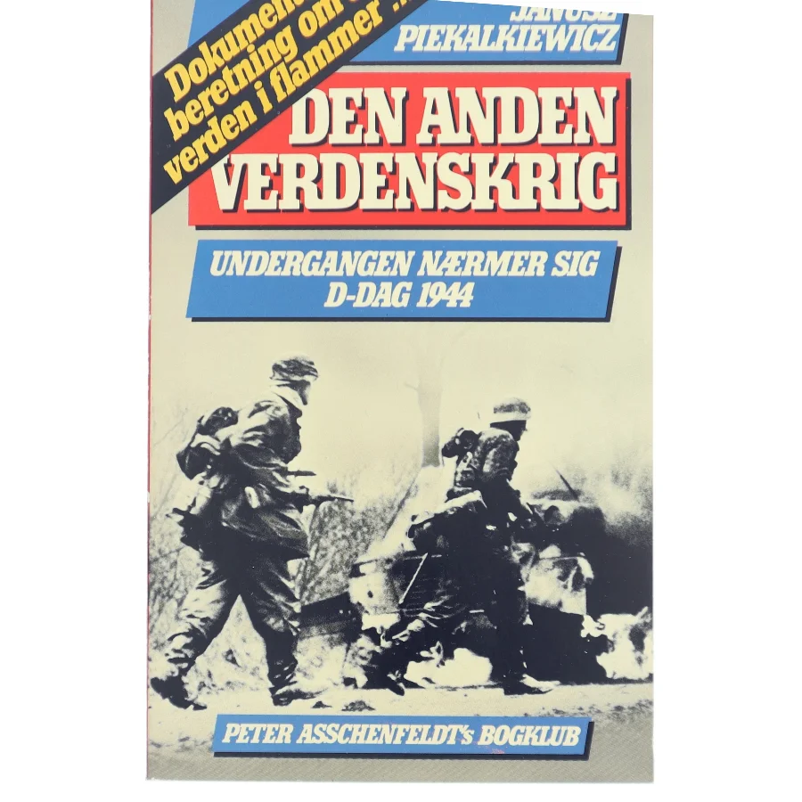 Den Anden Verdenskrig af Janusz Piekalkiewicz (Bog)