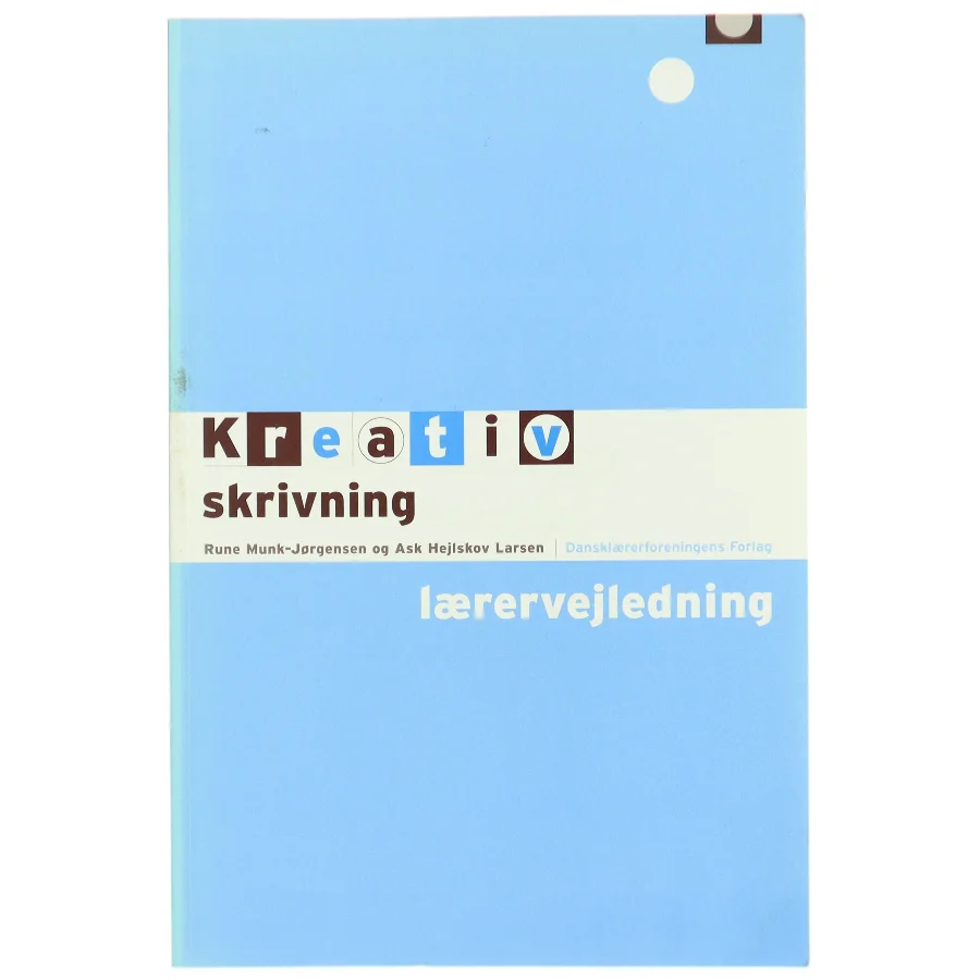 Kreativ skrivning. Lærervejledning (Bog)