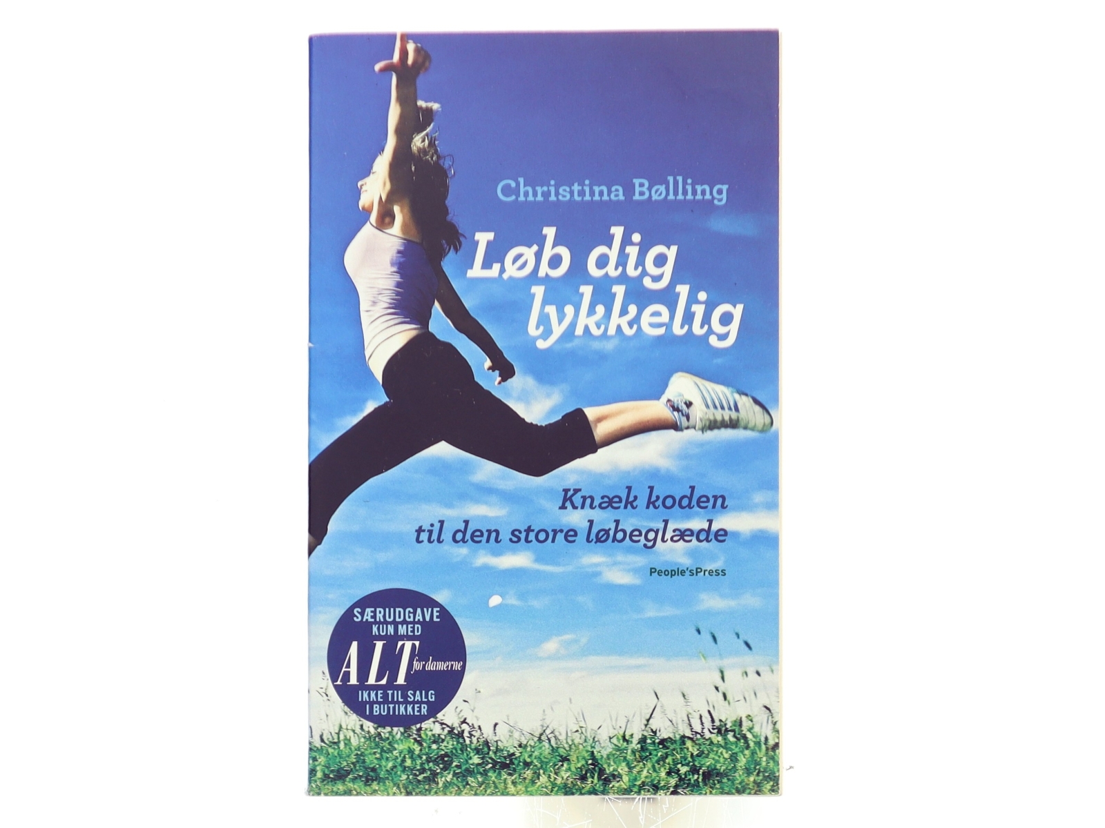 Løb dig lykkelig : knæk koden til den store løbeglæde af Christina Bølling (Bog)