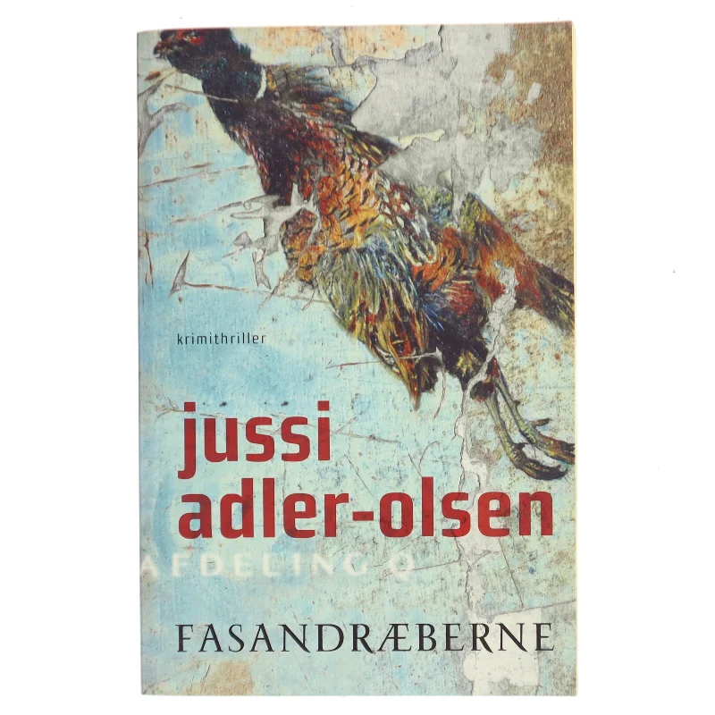 Fasandræberne : krimithriller af Jussi Adler-Olsen (Bog)