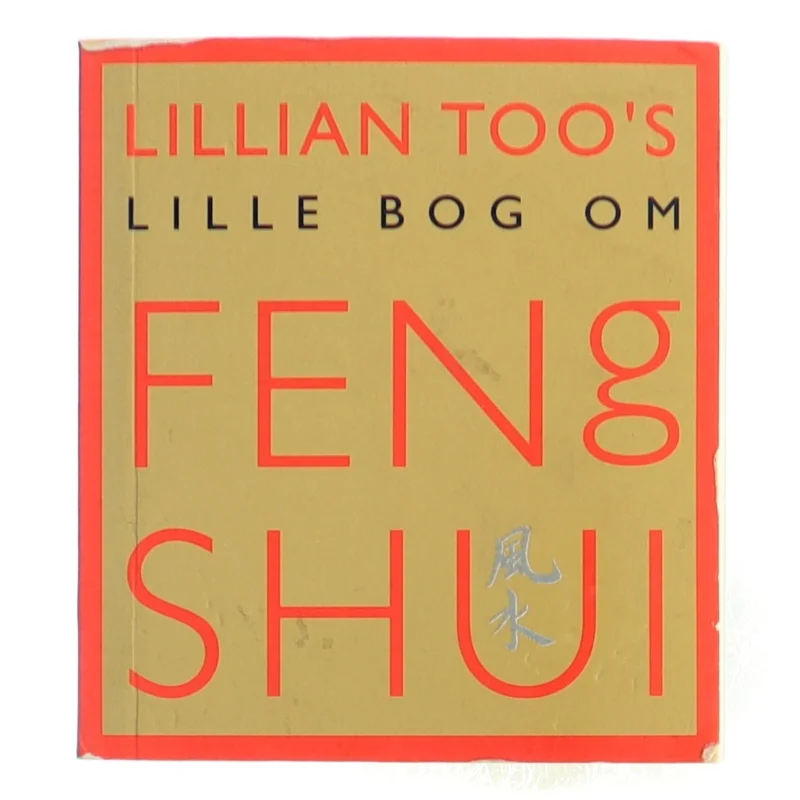 Lillian Too's lille bog om Feng Shui af Lillian Too (Bog)