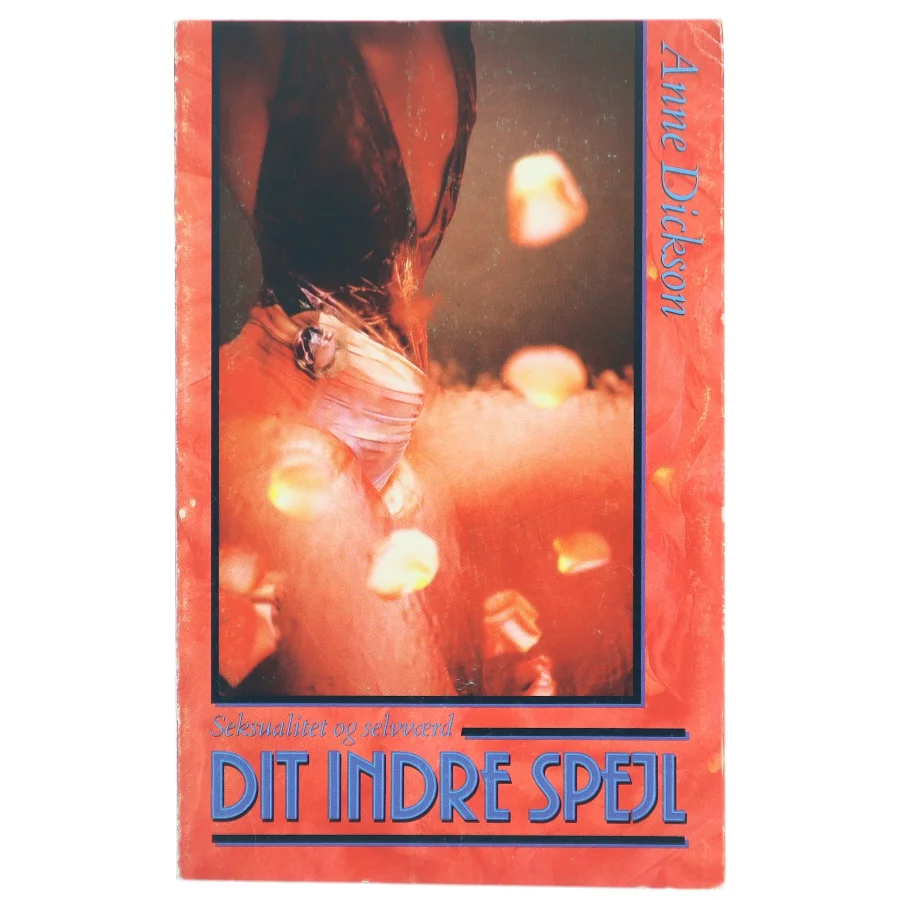 Bog 'Dit indre spejl' af Anne Dickson (Bog)