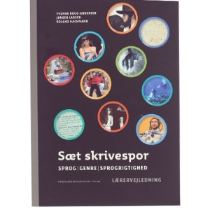Sæt skrivespor : sprog, genre, sprogrigtighed. Lærervejledning af Roland Hachmann (Bog)