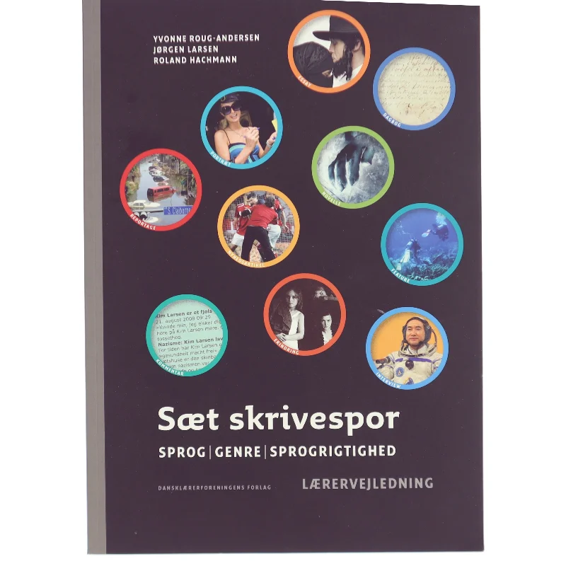 Sæt skrivespor : sprog, genre, sprogrigtighed. Lærervejledning af Roland Hachmann (Bog)