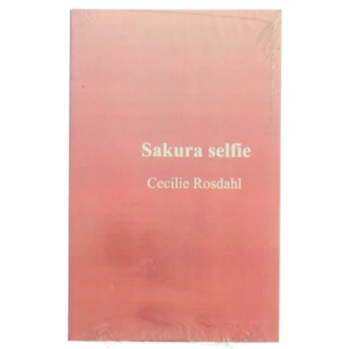 Sakura selfie af Cecilie Rosdahl (Bog)