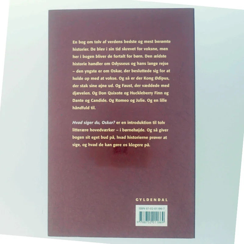 Hvad siger du, Oskar? : verdenslitteraturen fortalt for børn af Thomas Thurah (Bog)