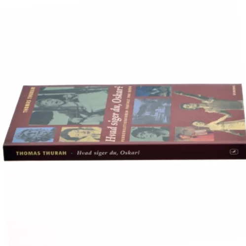 Hvad siger du, Oskar? : verdenslitteraturen fortalt for børn af Thomas Thurah (Bog)